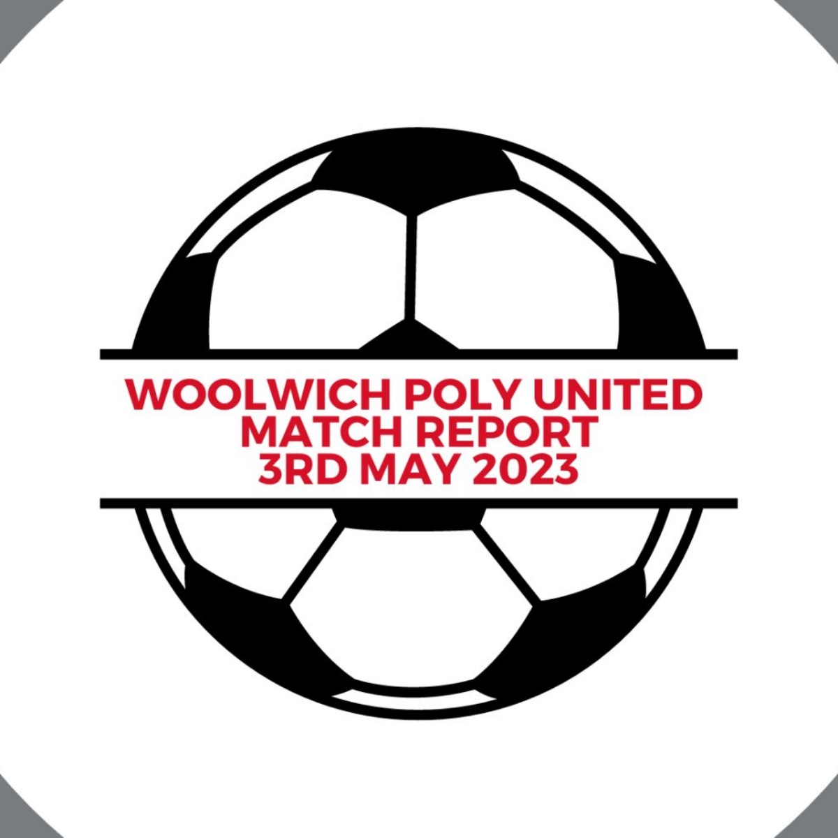 Woolwich Polytechnic School for Boys Woolwich Poly United Match